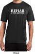 Rehab Is For Quitters Mens Moisture Wicking Shirt