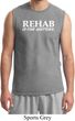 Rehab Is For Quitters Mens Muscle Shirt