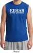 Rehab Is For Quitters Mens Muscle Shirt