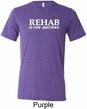 Rehab Is For Quitters Mens Tri Blend Crewneck Shirt