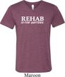Rehab Is For Quitters Mens Tri Blend V-neck Shirt