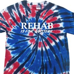 Rehab Is For Quitters Patriotic Tie Dye Shirt