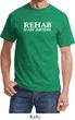 Rehab Is For Quitters Shirt