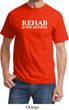 Rehab Is For Quitters Shirt