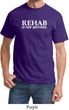 Rehab Is For Quitters Shirt