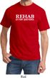 Rehab Is For Quitters Shirt