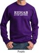 Rehab Is For Quitters Sweatshirt