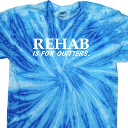 Rehab Is For Quitters Twist Tie Dye Shirt