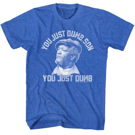 Sanford & Son Shirt Just Dumb Royal T-Shirt