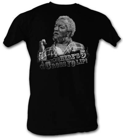 Sanford & Son T-shirt Redd Foxx Heres 5 Across Yo Lip Adult Black Tee
