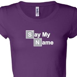 Say My Name Ladies Shirts