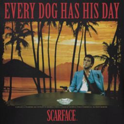 Scarface A Dog Day Shirts