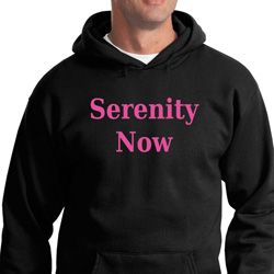 Serenity Now Hoodie Serenity Now Hoodie