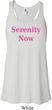 Serenity Now Ladies Flowy Racerback Tanktop