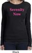 Serenity Now Ladies Long Sleeve Shirt
