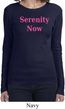 Serenity Now Ladies Long Sleeve Shirt