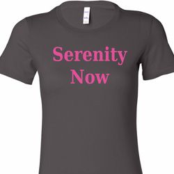 Serenity Now Ladies Longer Length Shirt Serenity Now Ladies Longer Length Shirt