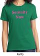 Serenity Now Ladies Shirt