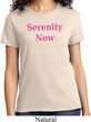 Serenity Now Ladies Shirt