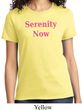 Serenity Now Ladies Shirt