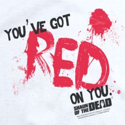 Shaun Of The Dead Red On You Shirts