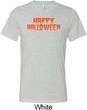 Spooky Happy Halloween Tri Blend Tee