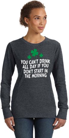 St Patricks Day Drink All Day Ladies Sweatshirt