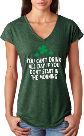 St Patricks Day Drink All Day Ladies Tri Blend V-neck