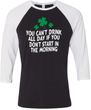 St Patricks Day Drink All Day Raglan Shirt