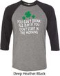 St Patricks Day Drink All Day Raglan Shirt