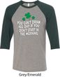 St Patricks Day Drink All Day Raglan Shirt