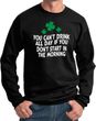 St Patricks Day Drink All Day Sweatshirt