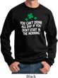 St Patricks Day Drink All Day Sweatshirt