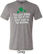 St Patricks Day Drink All Day Tri Blend Tee