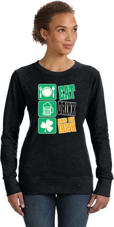 St Patricks Day Eat Drink Be Irish Ladies Crewneck Sweatshirt