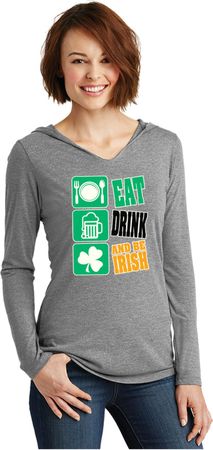 St Patricks Day Eat Drink Be Irish Ladies Tri Long Sleeve Hoodie