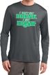 St Patricks Day I Don't Get Drunk Dry Wicking Long Sleeve