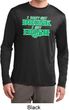 St Patricks Day I Don't Get Drunk Dry Wicking Long Sleeve