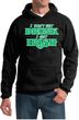 St Patricks Day I Don't Get Drunk Hoodie