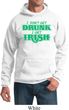 St Patricks Day I Don't Get Drunk Hoodie