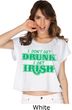 St Patricks Day I Don't Get Drunk Ladies Boxy Tee