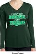 St Patricks Day I Don't Get Drunk Ladies Dry Wicking Long Sleeve