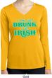 St Patricks Day I Don't Get Drunk Ladies Dry Wicking Long Sleeve