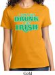 St Patricks Day I Don't Get Drunk Ladies T-shirt