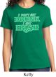 St Patricks Day I Don't Get Drunk Ladies T-shirt
