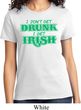St Patricks Day I Don't Get Drunk Ladies T-shirt