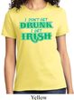 St Patricks Day I Don't Get Drunk Ladies T-shirt