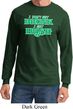 St Patricks Day I Don't Get Drunk Long Sleeve