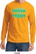 St Patricks Day I Don't Get Drunk Long Sleeve