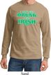 St Patricks Day I Don't Get Drunk Long Sleeve